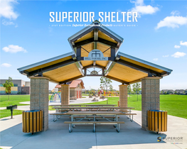 SUPERIOR SHELTER • 21ST EDITION Superior Recreational Products BUYER’S GUIDE • Why Choose Superior Shelter? Shelter Applications Contents