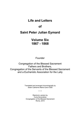 Life and Letters of Saint Peter Julian Eymard Volume Six 1867