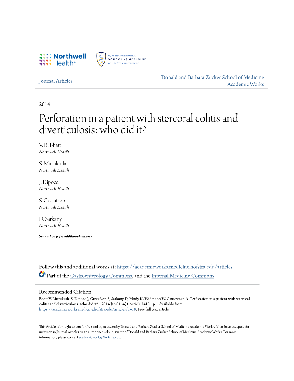 Perforation in a Patient with Stercoral Colitis and Diverticulosis: Who Did It? V