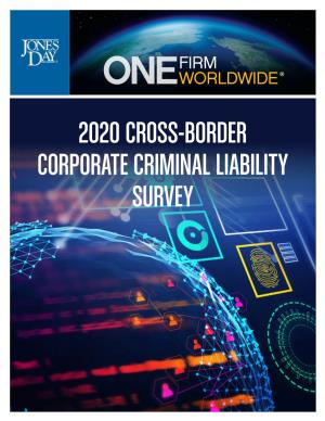 2020 Cross-Border Corporate Criminal Liability Survey 2020 Cross-Border Corporate Criminal Liability Survey