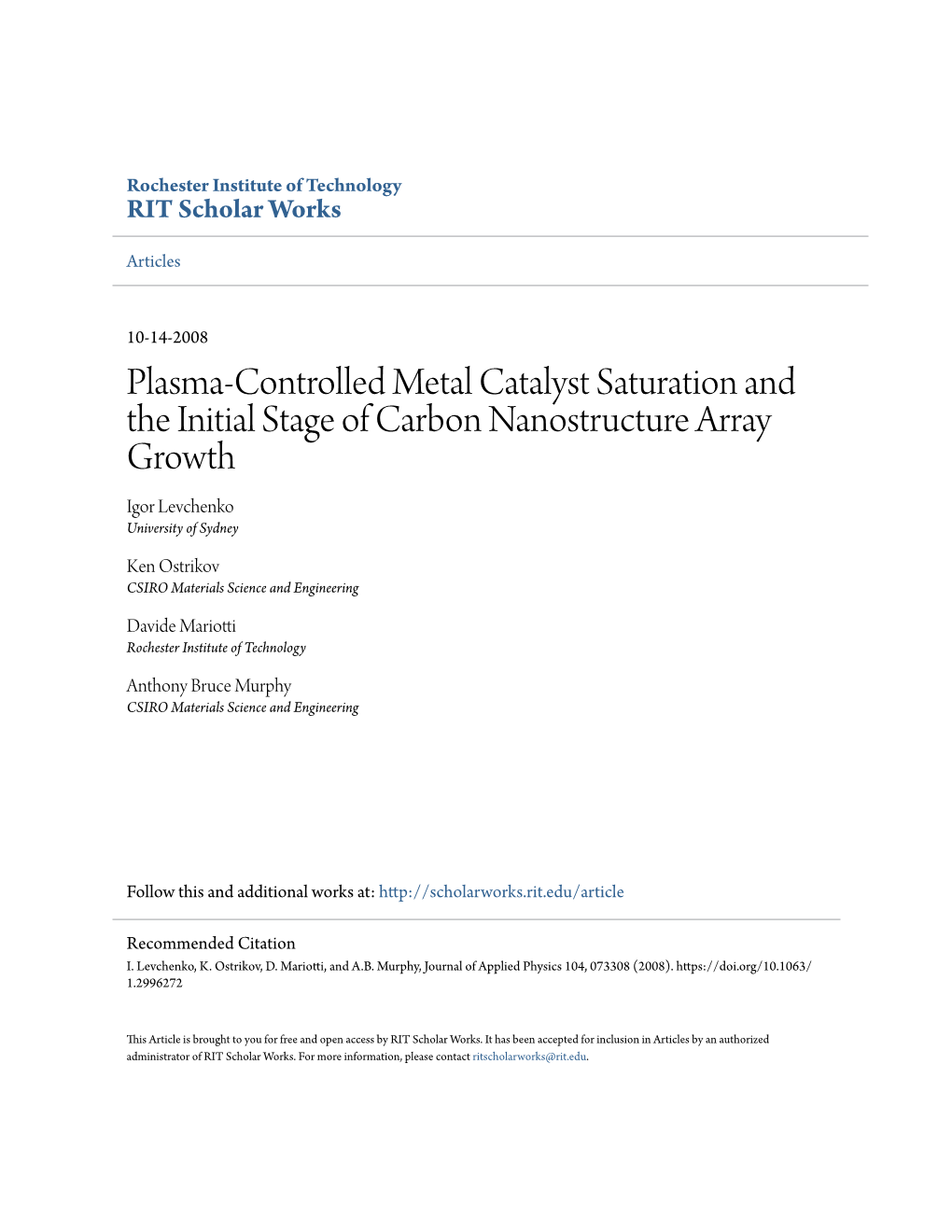 Plasma-Controlled Metal Catalyst Saturation and the Initial Stage of Carbon Nanostructure Array Growth Igor Levchenko University of Sydney