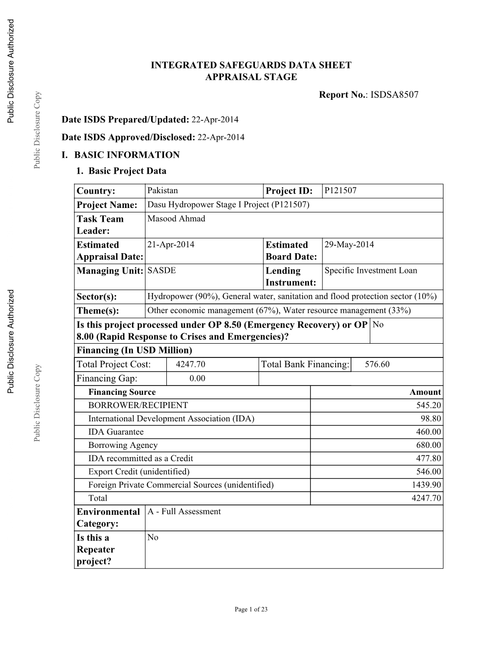 Dasu Hydropower Stage I Project (P121507) Task Team Masood Ahmad Leader: Estimated 21-Apr-2014 Estimated 29-May-2014