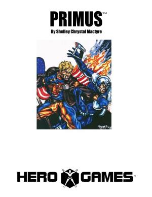 HERO GAMES™ PRIMUS™ by Shelley Chrystal Mactyre