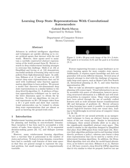 Learning Deep State Representations with Convolutional Autoencoders Gabriel Barth-Maron Supervised by Stefanie Tellex