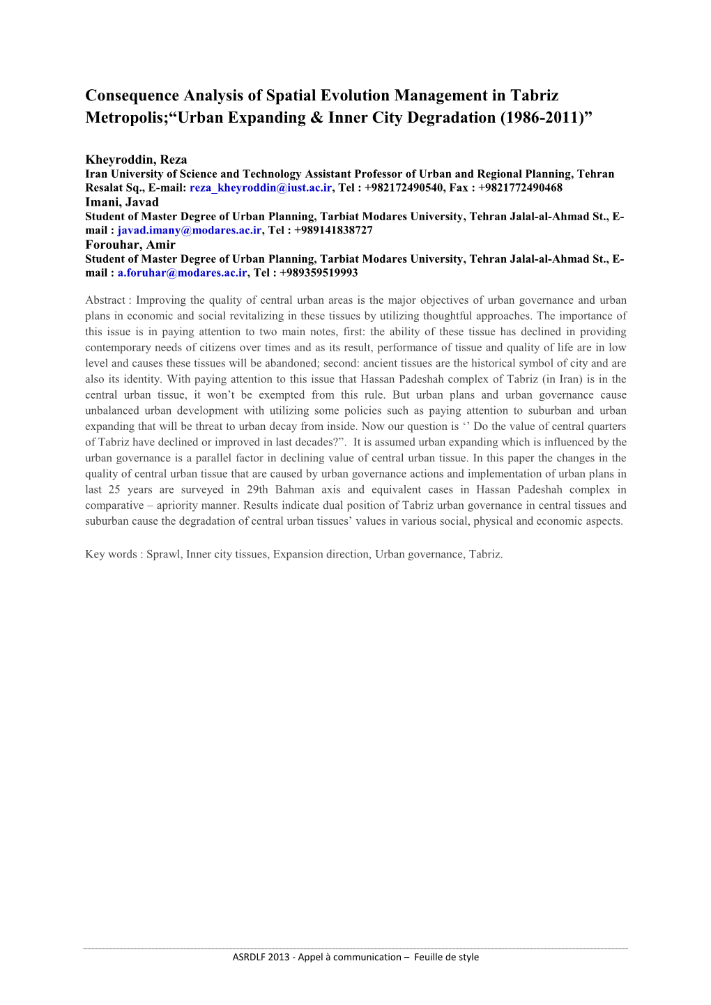 Consequence Analysis of Spatial Evolution Management in Tabriz Metropolis;“Urban Expanding & Inner City Degradation (1986-2011)”