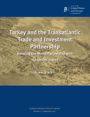 Turkey and the Transatlantic Trade and Investment Partnership Boosting the Model Partnership with the United States