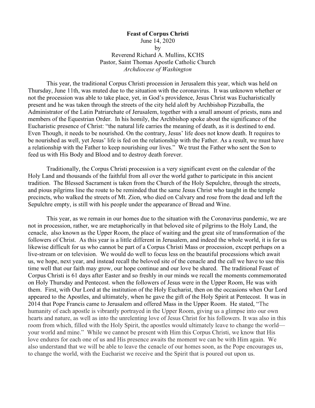 Feast of Corpus Christi June 14, 2020 by Reverend Richard A. Mullins, KCHS Pastor, Saint Thomas Apostle Catholic Church Archdiocese of Washington