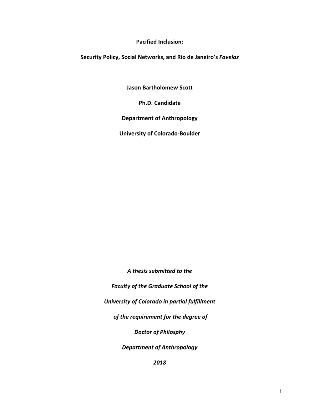 Security Policy, Social Networks, and Rio De Janeiro's Favelas Jason Bartholomew Scott Ph.D. Candidate D