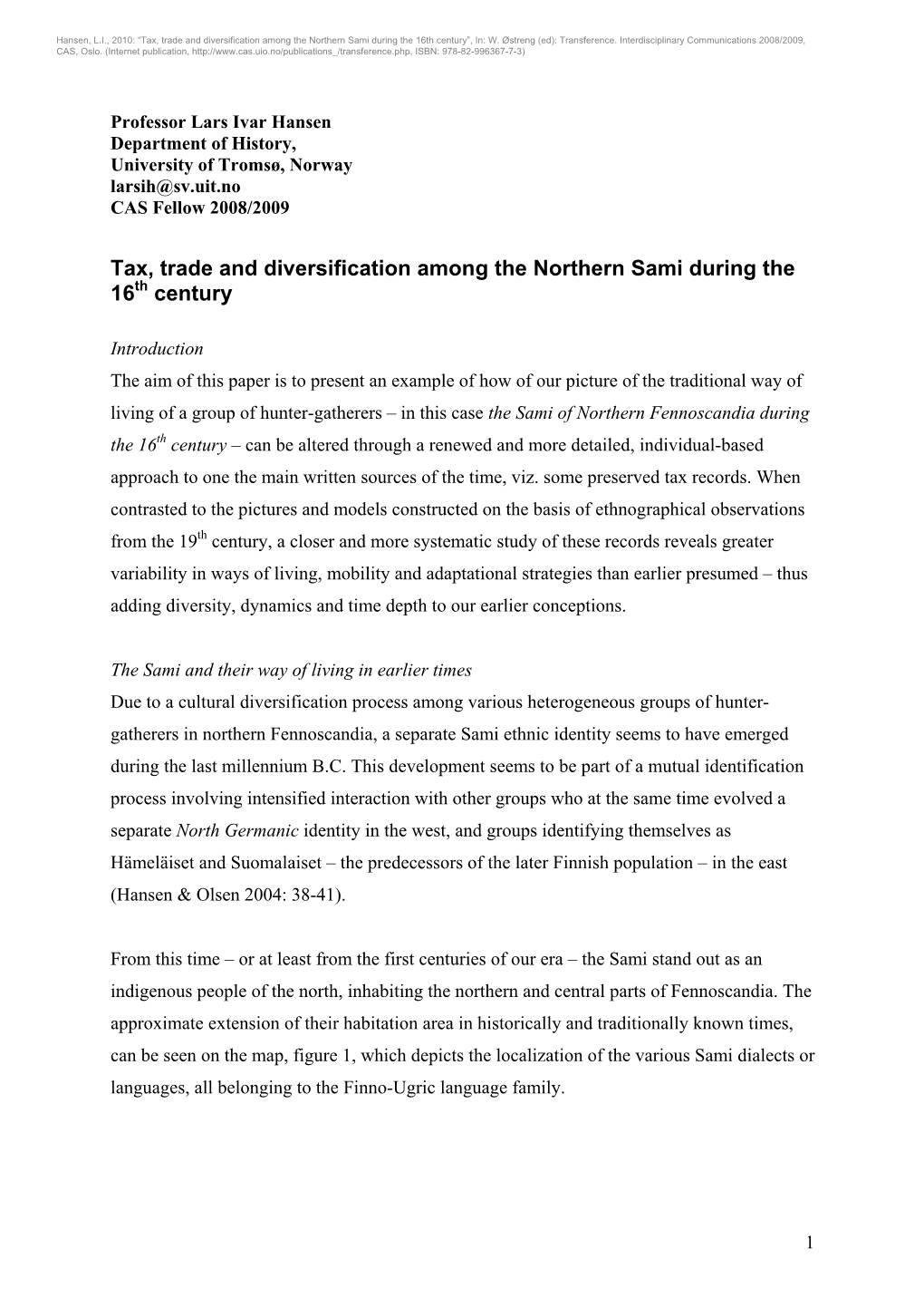 Tax, Trade and Diversification Among the Northern Sami During the 16Th Century”, In: W