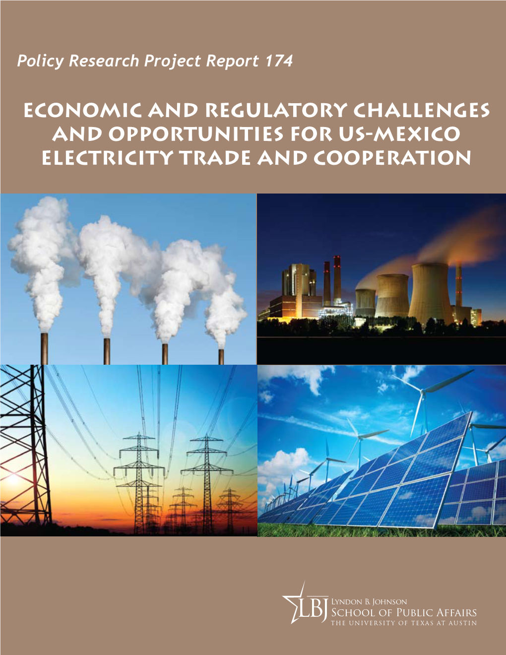 Economic and Regulatory Challenges and Opportunities for US-Mexico Electricity Trade and Cooperation Lyndon B