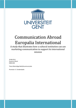 Communication Abroad Europalia International a Study That Illustrates How a Cultural Institution Can Use Marketing-Communication to Support Its International Mission