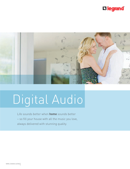 Digital Audio System Puts Any Song You Want to Hear Right at Your Fingertips, All Throughout Your Home