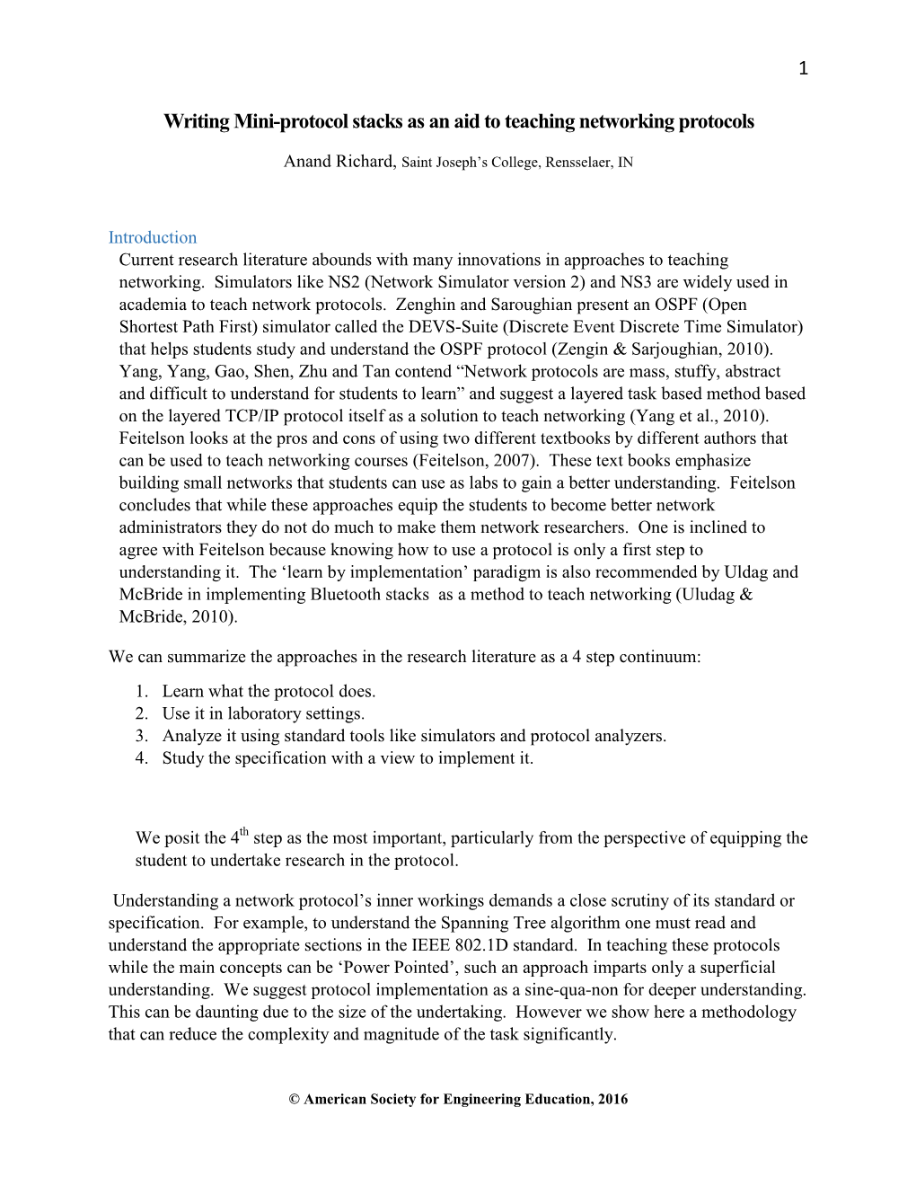 1 Writing Mini-Protocol Stacks As an Aid to Teaching Networking Protocols