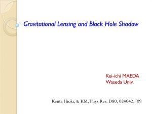 Gravitational Lensing and Black Hole Shadow