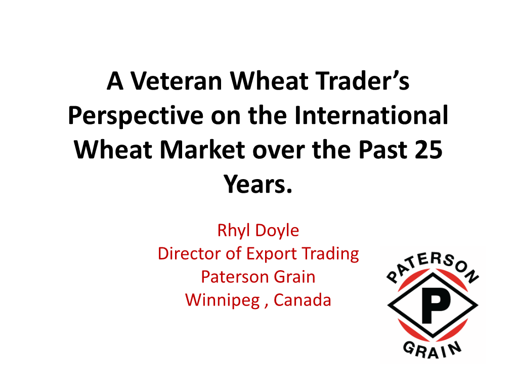 Rhyl Doyle Director of Export Trading Paterson Grain Winnipeg , Canada