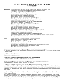 1 SOUTHERN NEVADA HOMELESSNESS CONTINUUM of CARE BOARD MEETING MINUTES October 8, 2020 in Attendance: Arash Ghafoori, Co-Chair