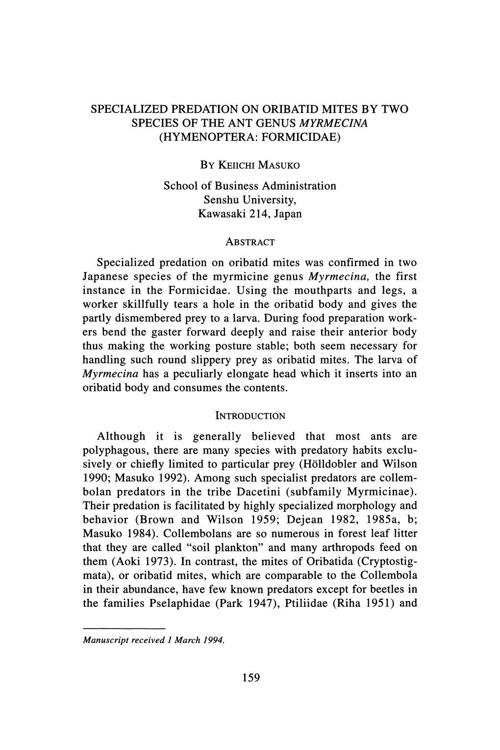 SPECIALIZED PREDATION on ORIBATID MITES by TWO SPECIES of the ANT GENUSMYRMECINA (HYMENOPTERA: FORMICIDAE) Although It Is Genera