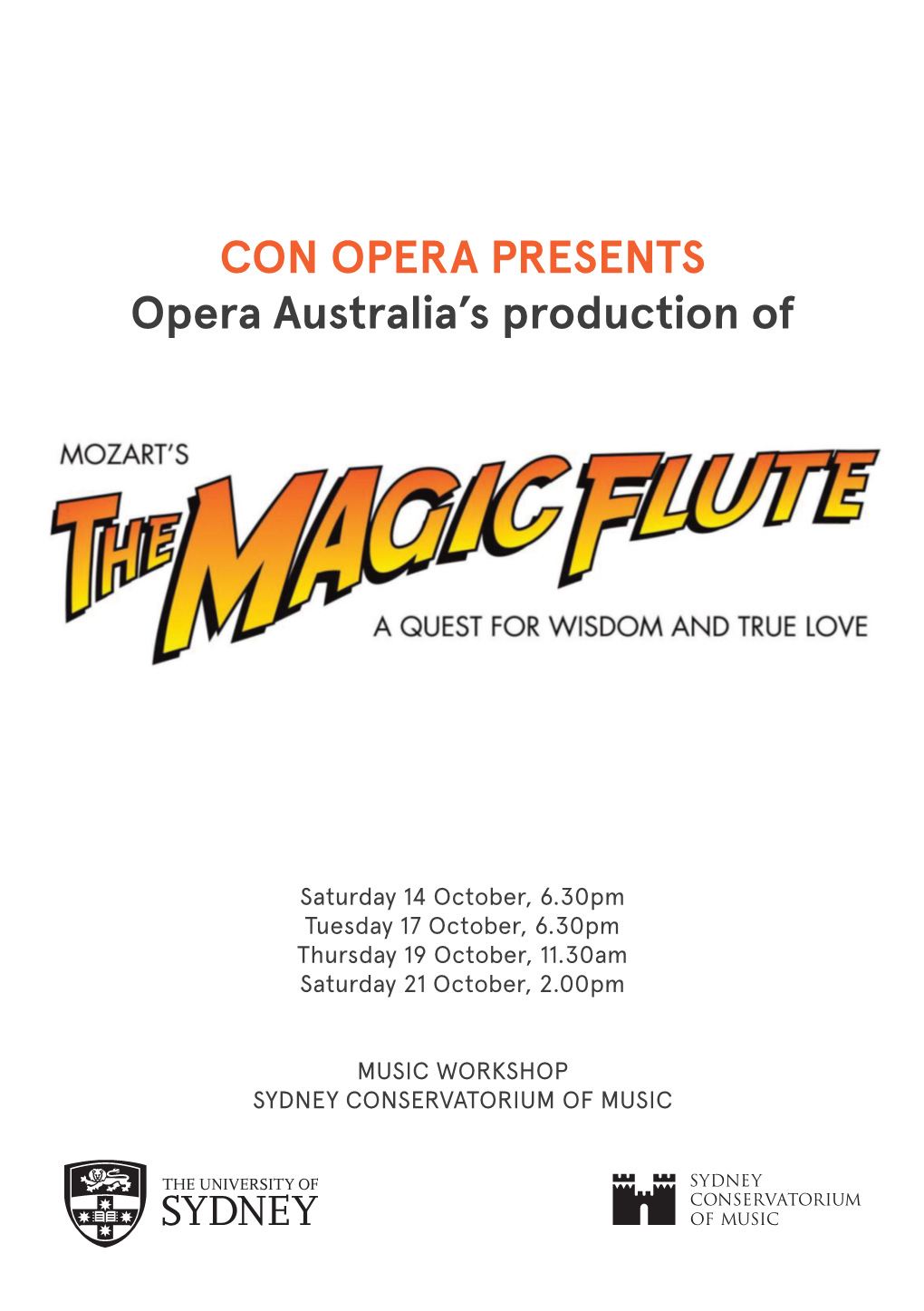 THE MAGIC FLUTE) Magic Flute Is Presented in Arrangement Wolfgang Amadeus Mozart with the Sydney Conservatorium of Music, the University of Sydney