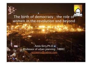 The Birth of Democracy ; the Role of Women in the Revolution and Beyond