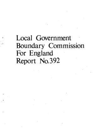 Local Government Boundary Commission for England Report No.392 LOCAL GOVERNMENT BOUNDARY COMMISSION for ENGLAND