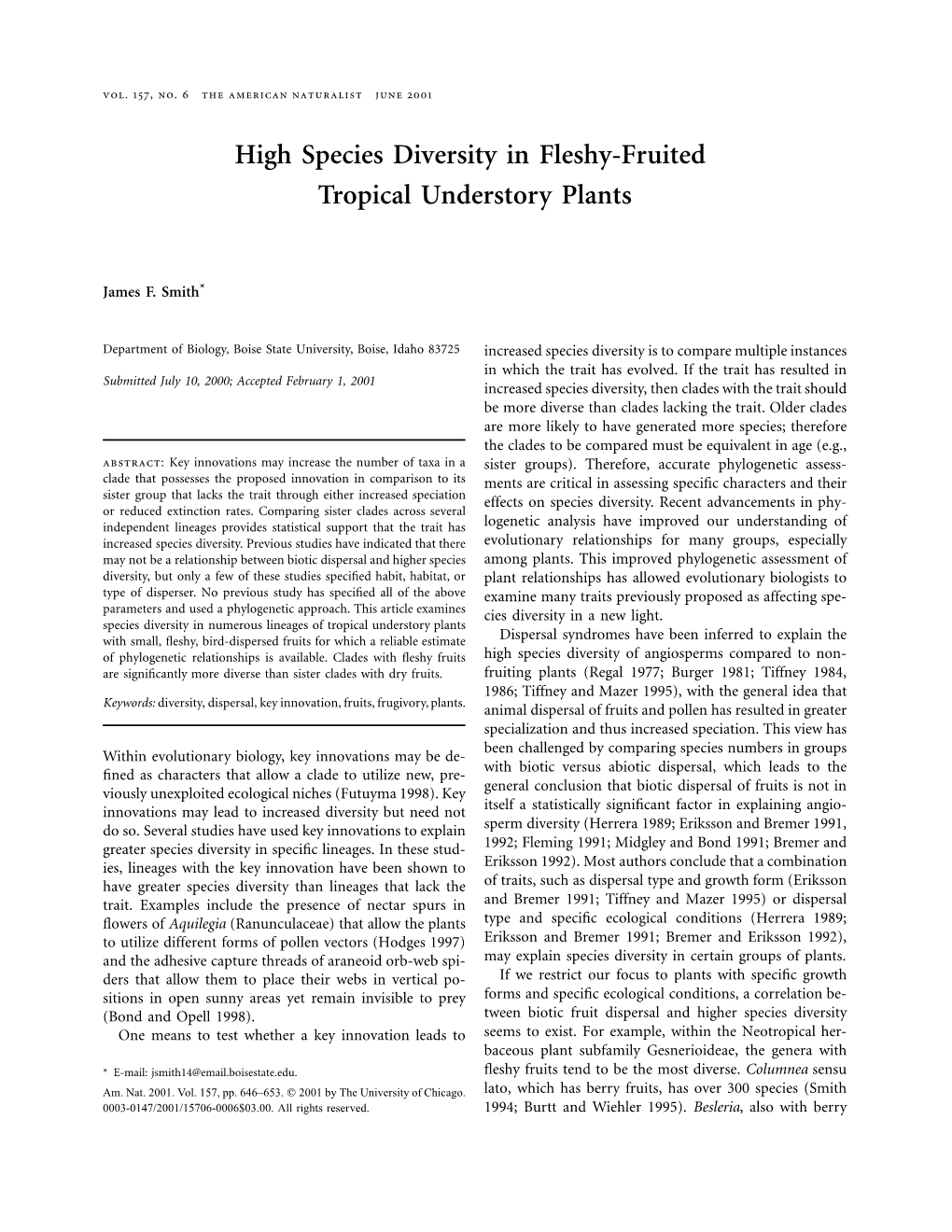 High Species Diversity in Fleshy-Fruited Tropical Understory Plants