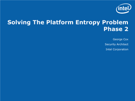 Solving the Platform Entropy Problem Phase 2