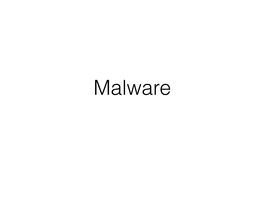 Malware What Is Malware?