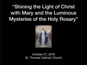 “Shining the Light of Christ with Mary and the Luminous Mysteries of the Holy Rosary”