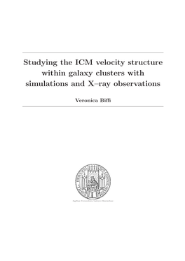 Studying the ICM Velocity Structure Within Galaxy Clusters with Simulations and X–Ray Observations