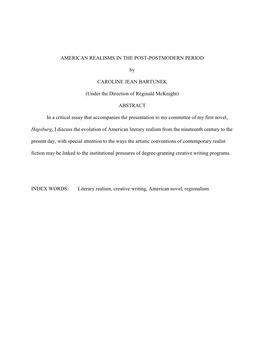 AMERICAN REALISMS in the POST-POSTMODERN PERIOD by CAROLINE JEAN BARTUNEK (Under the Direction of Reginald Mcknight) ABSTRACT In