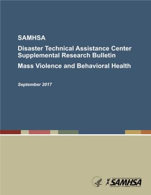 Disaster Technical Assistance Center Supplemental Research Bulletin Mass Violence and Behavioral Health