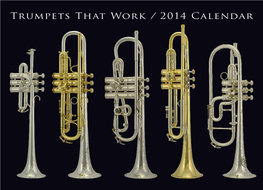 Trumpets That Work / 2014 Calendar C.G.Conn Wonder Solo Alto DESIGNED for BRASS BAND PLAYERS to PLAY the HIGHEST Eb ALTO PARTS