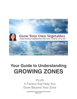 Your Guide to Understanding GROWING ZONES� � PLUS � 5 Factors That Help You � Grow Beyond Your Zone
