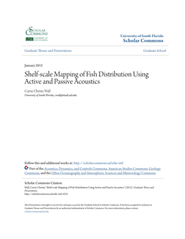 Shelf-Scale Mapping of Fish Distribution Using Active and Passive Acoustics Carrie Christy Wall University of South Florida, Cwall@Mail.Usf.Edu
