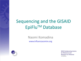 Sequencing and the GISAID Epiflutm Database