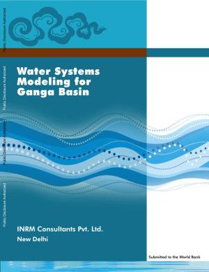 Water Systems Modeling for Ganga Basin Public Disclosure Authorized Public Disclosure Authorized