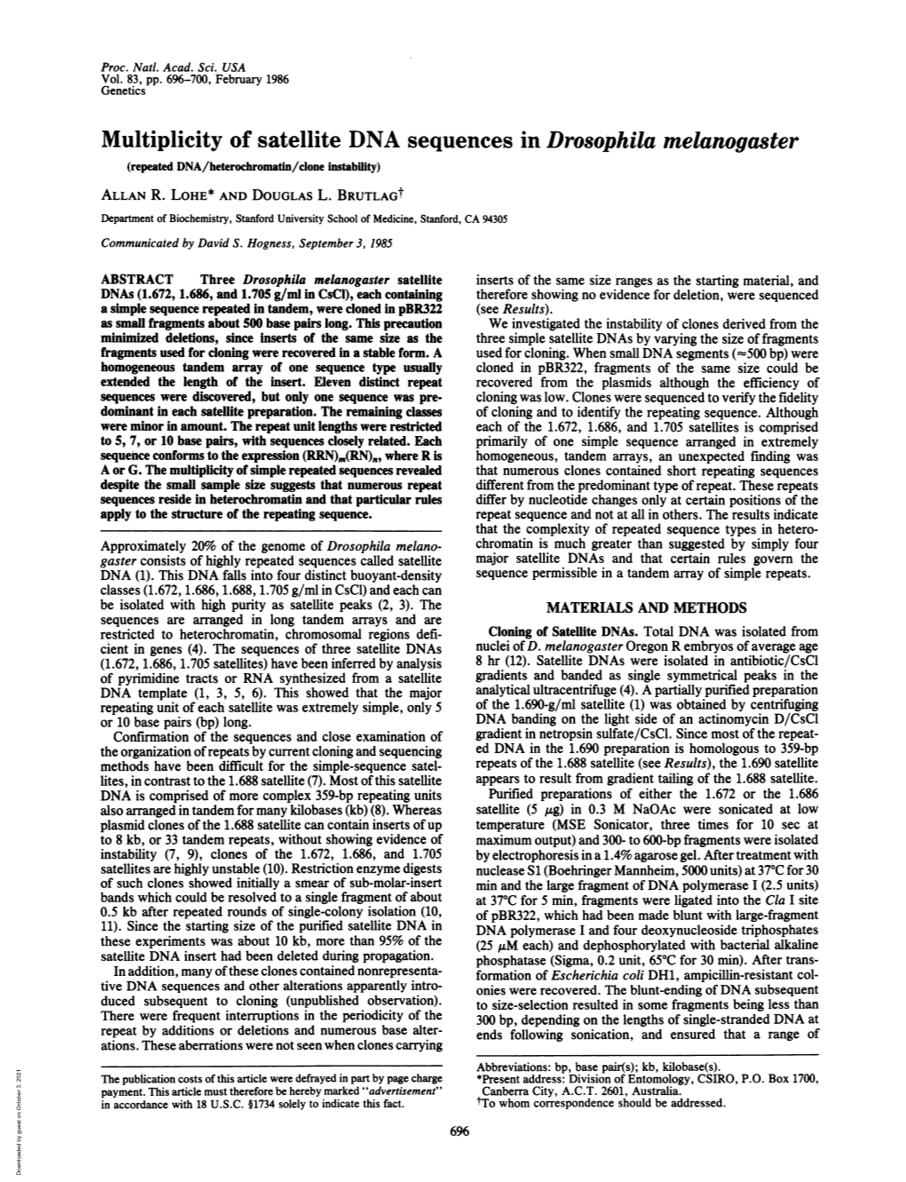 Multiplicity of Satellite DNA Sequences in Drosophila Melanogaster (Repeated DNA/Heterochromatin/Clone Instability) ALLAN R