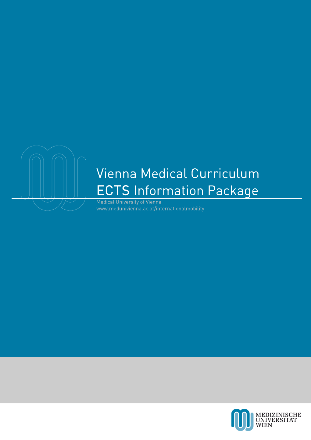 Vienna Medical Curriculum ECTS Information Package Medical University of Vienna