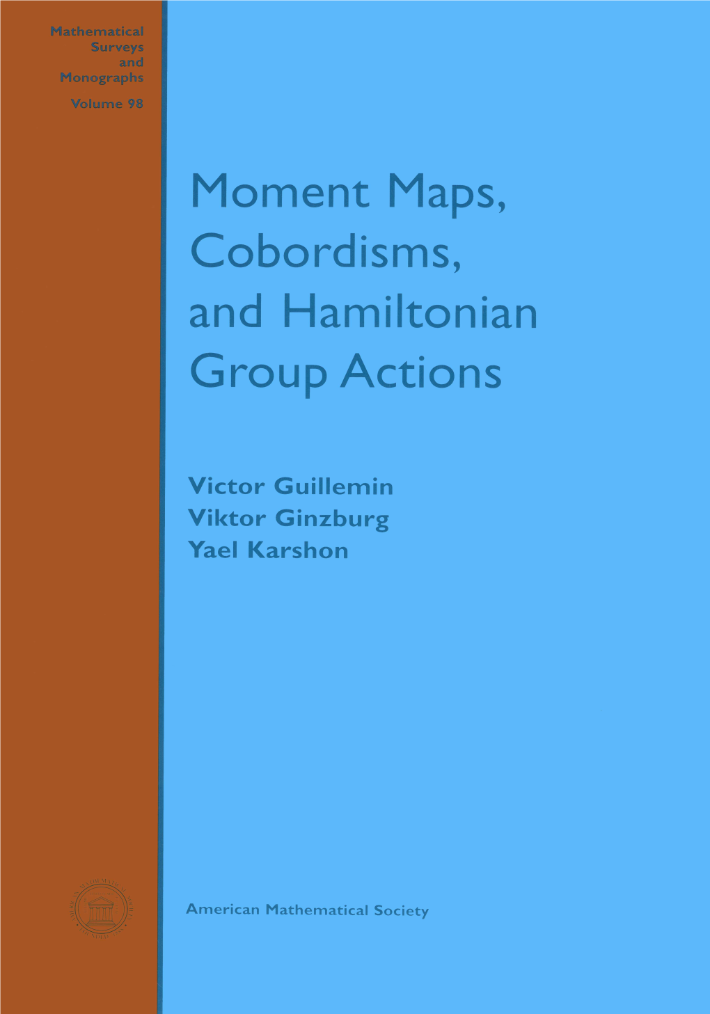 Moment Maps, Cobordisms, and Hamiltonian Group Actions Mathematical Surveys and Monographs Volume 98