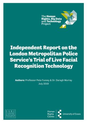 Independent Report on the London Metropolitan Police Service’S Trial of Live Facial Recognition Technology