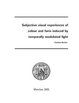 Subjective Visual Experiences of Colour and Form Induced by Temporally Modulated Light