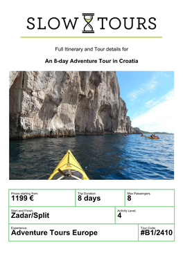 1199 € 8 Days 8 Zadar/Split 4 Adventure Tours