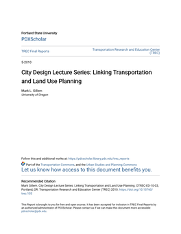 City Design Lecture Series: Linking Transportation and Land Use Planning