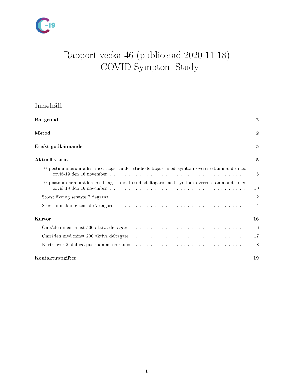 Rapport Vecka 46 (Publicerad 2020-11-18) COVID Symptom Study