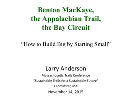Benton Mackaye, the Appalachian Trail, the Bay Circuit