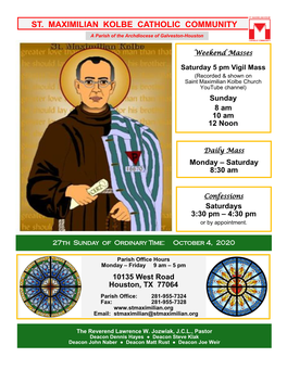 ST. MAXIMILIAN KOLBE CATHOLIC COMMUNITY a Parish of the Archdiocese of Galveston-Houston