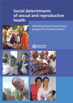 Social Determinants of Sexual and Reproductive Health: Informing Future Research and Programme Implementation / Edited by Shawn Malarcher