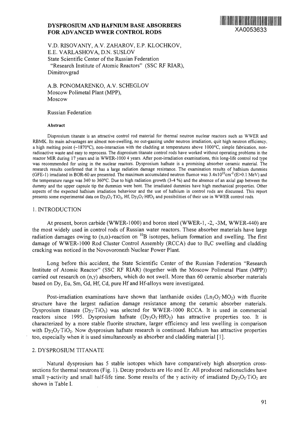 Dysprosium and Hafnium Base Absorbers for Advanced Wwer Control Rods Xa0053633 V.D. Risovaniy, A.V. Zaharov, E.P. Klochkov, E.E