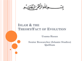 8- Islam and the Theory-Fact of Evolution – Usama Hasan
