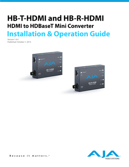 HB-T-HDMI and HB-R-HDMI HDMI to Hdbaset Mini Converter Installation & Operation Guide Version 1.0R1 Published: October 1, 2015